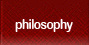 Philosophy